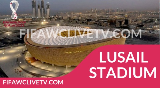 Lusail Stadium FIFA World Cup Qatar 2022 Fixtures Live Stream