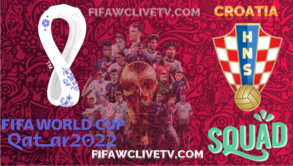 croatia-fifa-world-cup-2022-team-tv-schedule-live-stream-replay