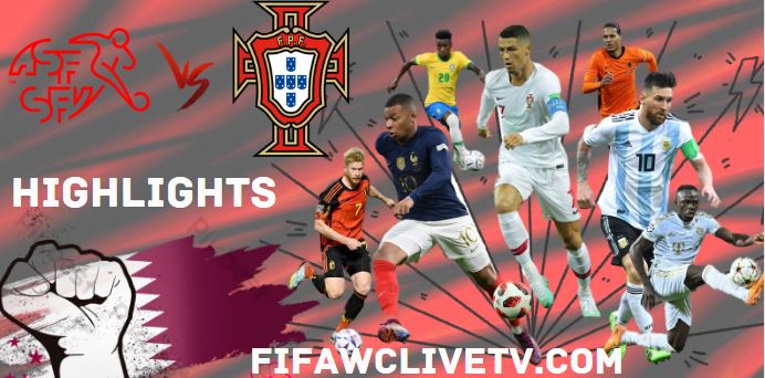 Switzerland Vs Portugal FIFA World Cup 2022 Match Highlights