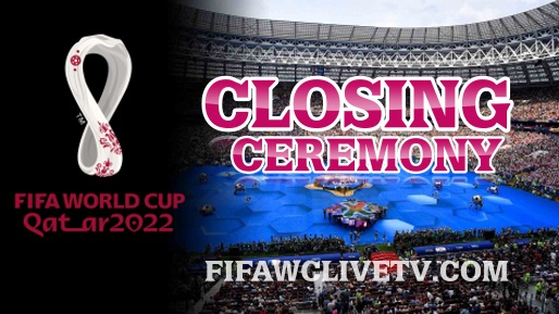 watch-world-cup-2022-closing-ceremony-live-stream-performers