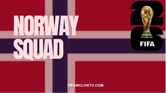 Norway FIFA World Cup 2026 Squad Match Schedule Live Stream